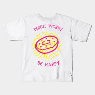 DONUT WORRY BE HAPPY Kids T-Shirt